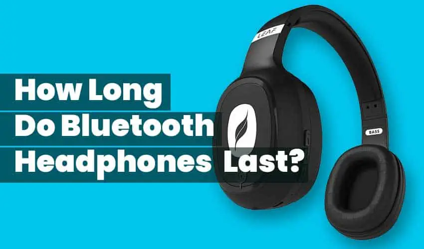 how long do bluetooth headphones last featured