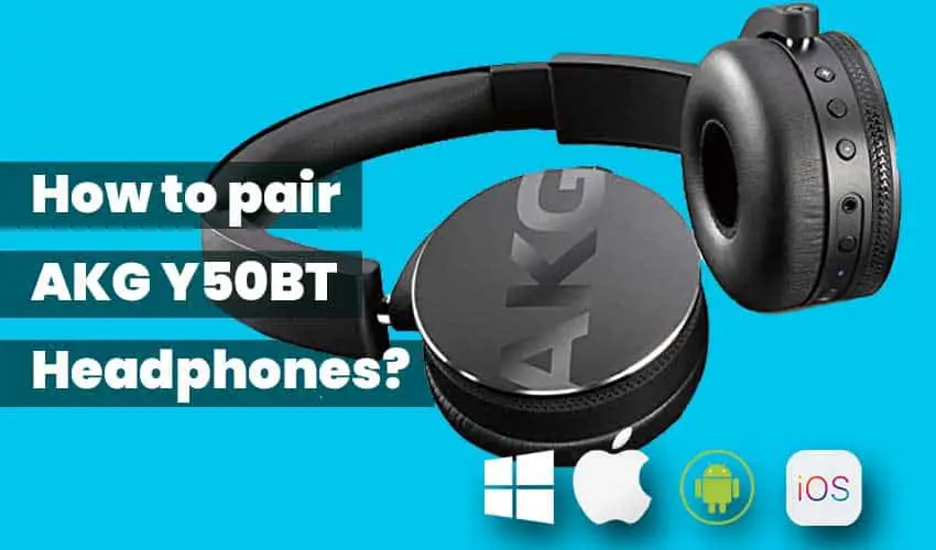 How to pair AKG Y50BT Headphones featured