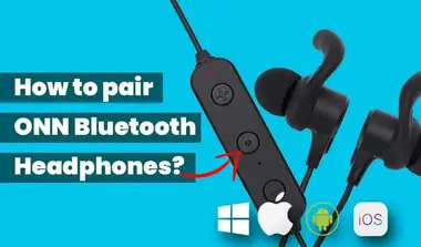How to Pair ONN Bluetooth Headphones? - SoundAspire