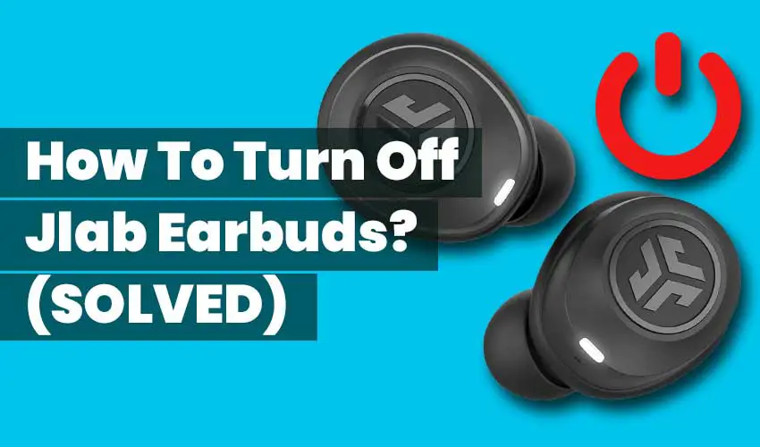How to turn off Jlab erbuds featured