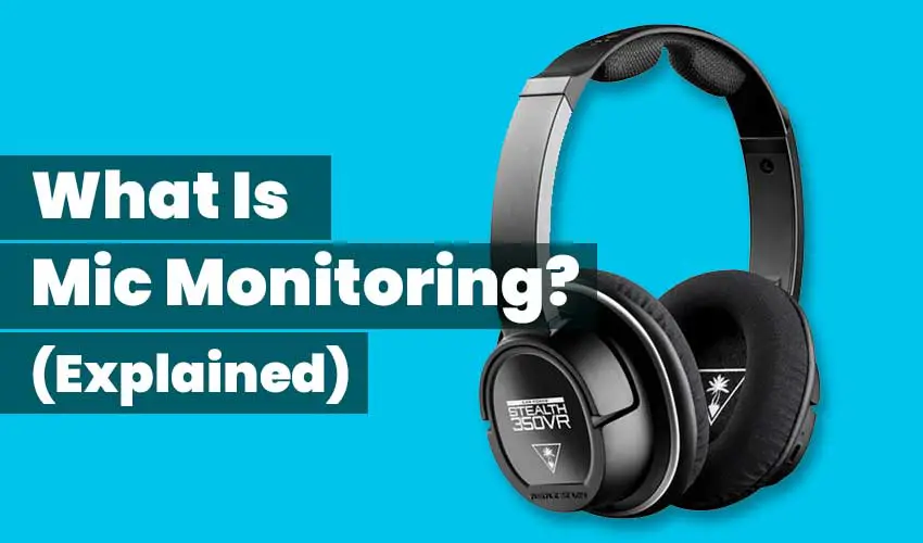 What is Mic Monitoring featured