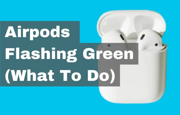 Airpods Flashing Green What to Do