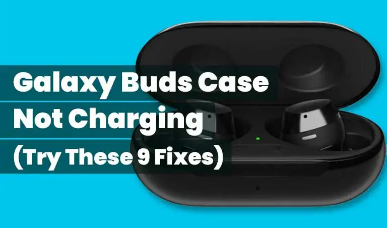Galaxy Buds Case Not Charging Featured